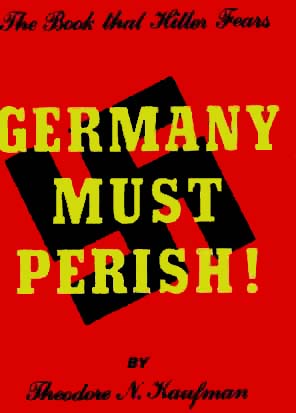 Germany Must Perish! Theodore N. Kaufman